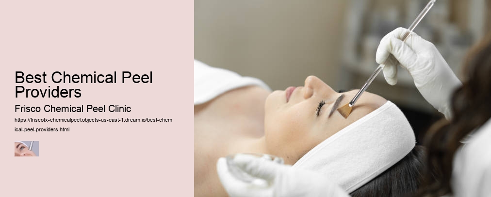 Best Chemical Peel Providers